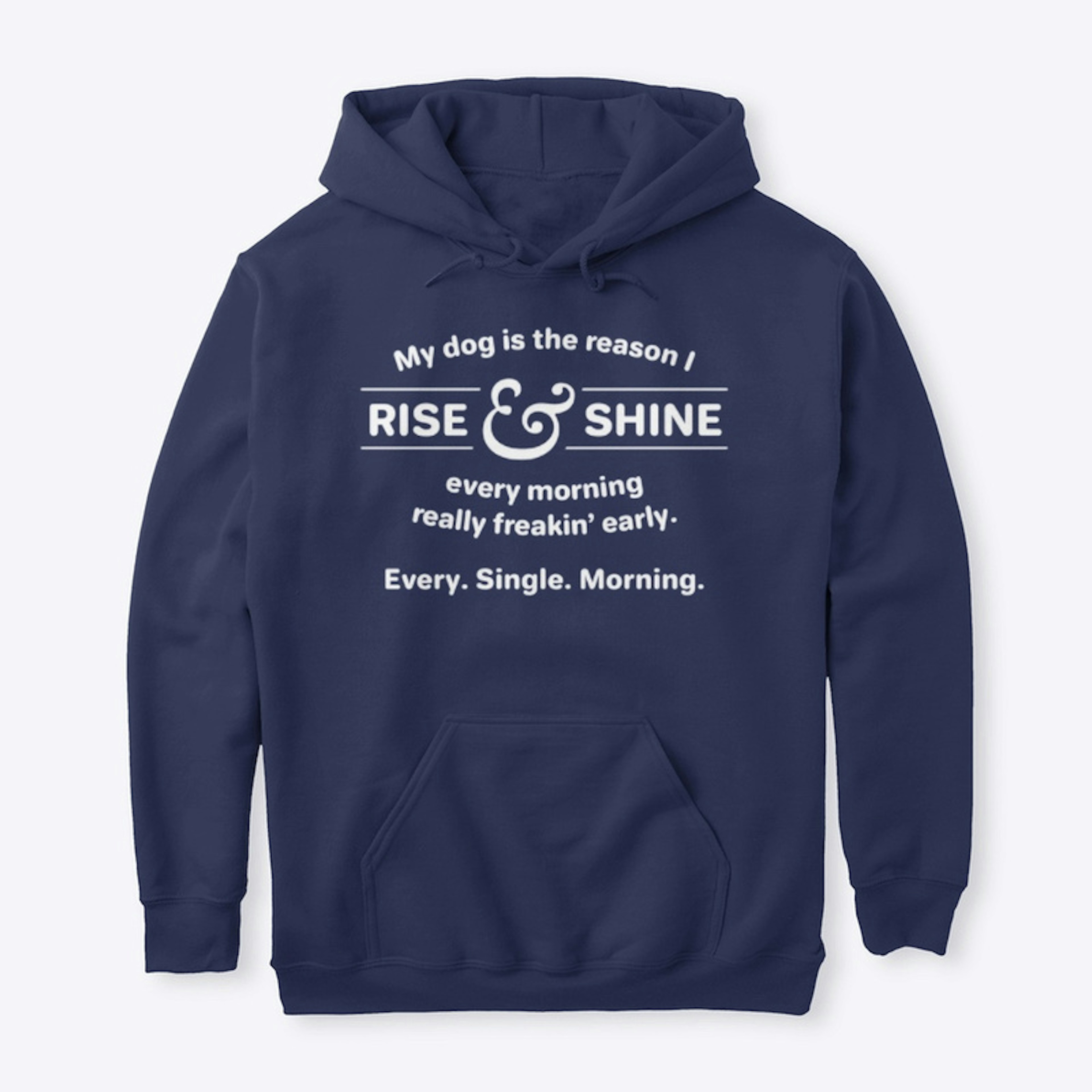 Rise and Shine Dog Lover
